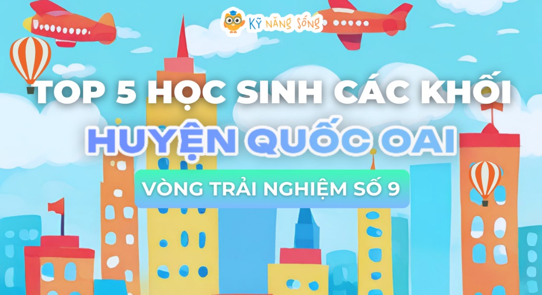 HUYỆN  QUỐC OAI : TÔN VINH TOP 5 HỌC SINH ĐIỂM CAO CÁC KHỐI - VTN SỐ 9